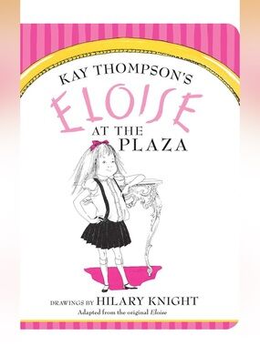 Eloise at the Plaza Board Book